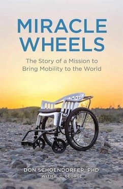 Miracle Wheels the Story of a - Schoendorfer, Don