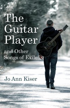 The Guitar Player and Other Songs of Exile - Kiser, Jo Ann