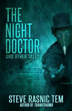 The Night Doctor and Other Tales - Tem, Steve Rasnic