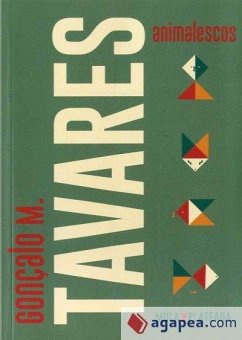 Animalescos - Tavares, Gonçalo M.