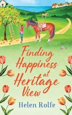 Finding Happiness at Heritage View - Rolfe, Helen