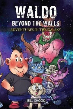Waldo Beyond the Walls: Adventures in the Galaxy - Shook, Bill