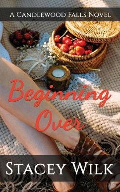 Beginning Over: A Candlewood Falls Novel - Falls, Candlewood; Wilk, Stacey