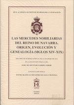 Las mercedes nobiliarias del Reino de Navarra : origen, evolución y genealogía : siglos XIV-XIX - Garrido Yerobi, Iñaki
