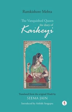 The Vanquished Queen: the Diary of Kaikeyi - Mehta, Ramkishore