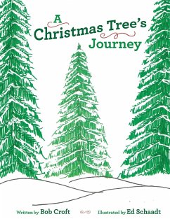 A Christmas Tree's Journey - Croft, Bob