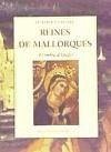 REINES DE MALLORQUES : A L'OMBRA DEL PODER II