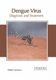 Dengue Virus: Diagnosis and Treatment