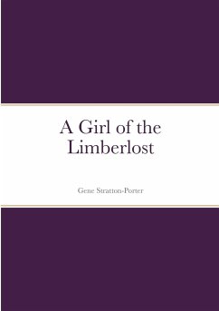 A Girl of the Limberlost - Stratton-Porter, Gene