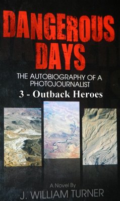 Cover Dangerous Days 3 - Outback Heroes (eBook, ePUB)