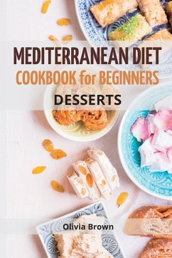 Mediterranean Diet Cookbook For Beginners - Brown, Olivia