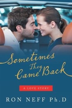 Sometimes They Came Back: A Love Story - Neff Ph. D., Ron