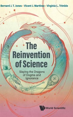 REINVENTION OF SCIENCE, THE - Bernard J T Jones, Vicent J Martinez & V