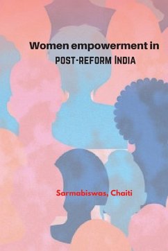 Women empowerment in post-reform India - Chaiti, Sarmabiswas