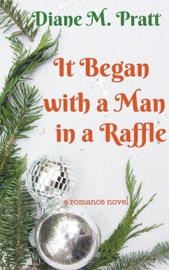 It Began with a Man in a Raffle - Pratt, Diane M.