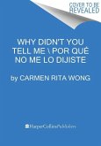 Why Didn't You Tell Me? \ ¿Por Qué No Me Lo Dijiste? (Spanish Edition)