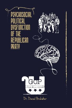 Psychosocial Political Dysfunction of the Republican Party - Brubaker, Daniel