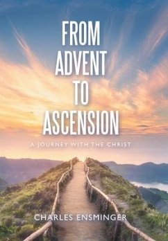 From Advent to Ascension - Ensminger, Charles