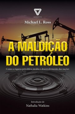 A maldição do petróleo - Ross, Michael L.