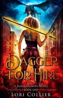 Dagger-for-Hire: an urban fantasy action adventure - Collier, Lori