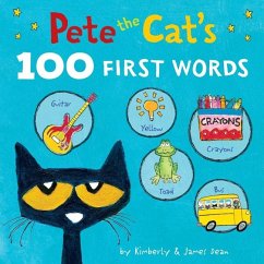 Pete the Cat's 100 First Words Board Book - Dean, James; Dean, Kimberly