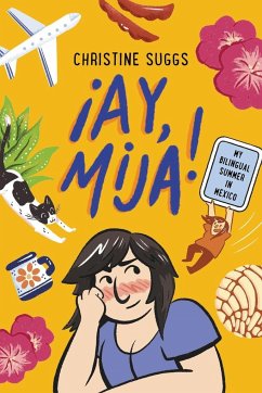 ¡Ay, Mija! (A Graphic Novel) - Suggs, Christine