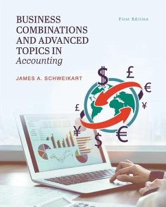 Business Combinations and Advanced Topics in Accounting - Schweikart, James A