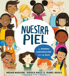 Nuestra Piel: Una Primera Conversación Sobre La Raza - Madison, Megan; Ralli, Jessica