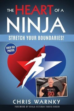 The Heart of a Ninja: Stretch Your Boundaries - Warnky, Chris