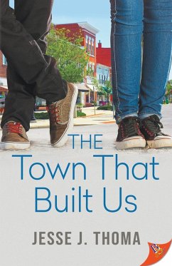 The Town That Built Us - Thoma, Jesse J.