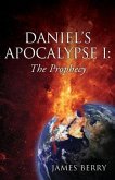 Daniel's Apocalypse I: The Prophecy