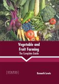 Vegetable and Fruit Farming: The Complete Guide