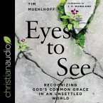 Eyes to See: Recognizing God's Common Grace in an Unsettled World