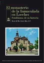 Cover El monasterio de la Inmaculada en Loeches: Semblanza de su historia