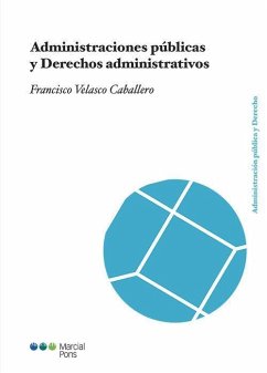 Administraciones públicas y derechos administrativos - Velasco Caballero, Francisco