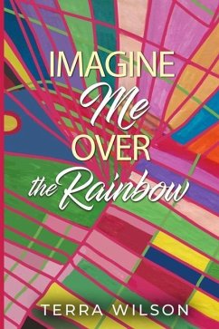 Imagine Me Over the Rainbow - Wilson, Terra