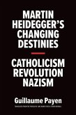 Martin Heidegger's Changing Destinies