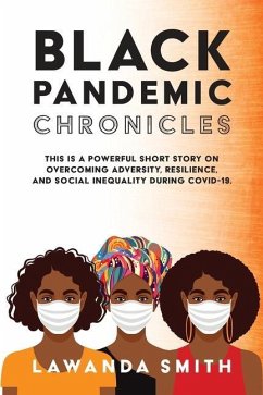 Black Pandemic Chronicles - Smith, Lawanda Belzora