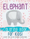Elephant Coloring Book For Kids! Discover These Fun And Enjoyable Coloring Pages