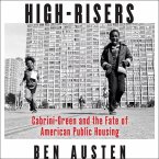 High-Risers: Cabrini-Green and the Fate of American Public Housing