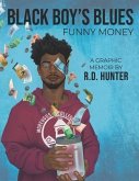Black Boy's Blues: Funny Money