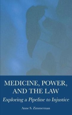 Medicine, Power, and the Law - Zimmerman, Anne S