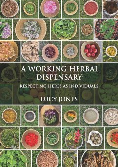 A Working Herbal Dispensary - Jones, Lucy