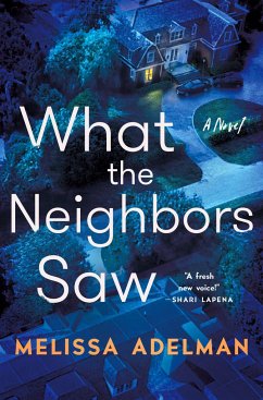 What the Neighbors Saw - Adelman, Melissa