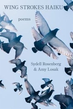 Wing Strokes Haiku - Losak, Amy; Rosenberg, Sydell