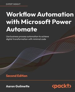 Workflow Automation with Microsoft Power Automate - Second Edition - Guilmette, Aaron