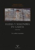 Iglesia y masonería en Galicia (1738-1941)