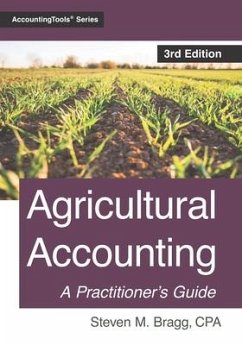 Agricultural Accounting: Third Edition - Bragg, Steven M.