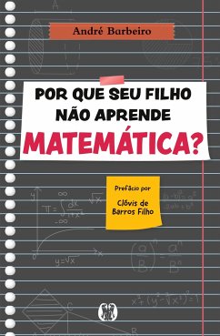 Por que seu filho não aprende matemática? - Barbeiro, André