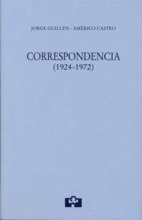 Jorge Guillén-Américo Castro : correspondencia, 1924-1972 - Guillén, Jorge; Villalba, Manuel J. (Ed)